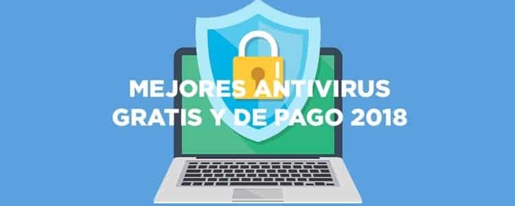 mejores antivirus gratis y pago 2018